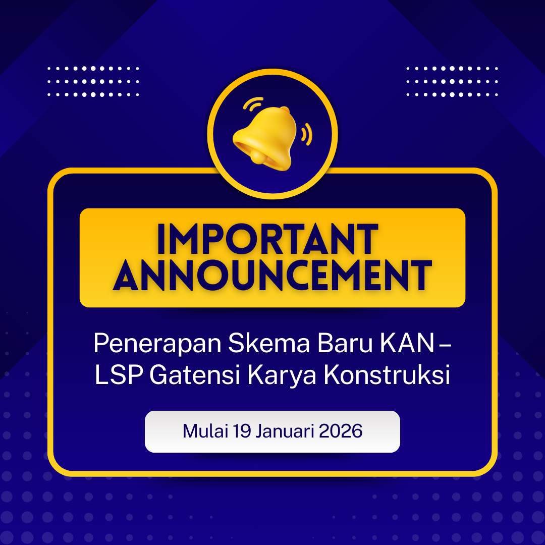 Penerapan Skema Baru KAN – LSP Gatensi Karya Konstruksi